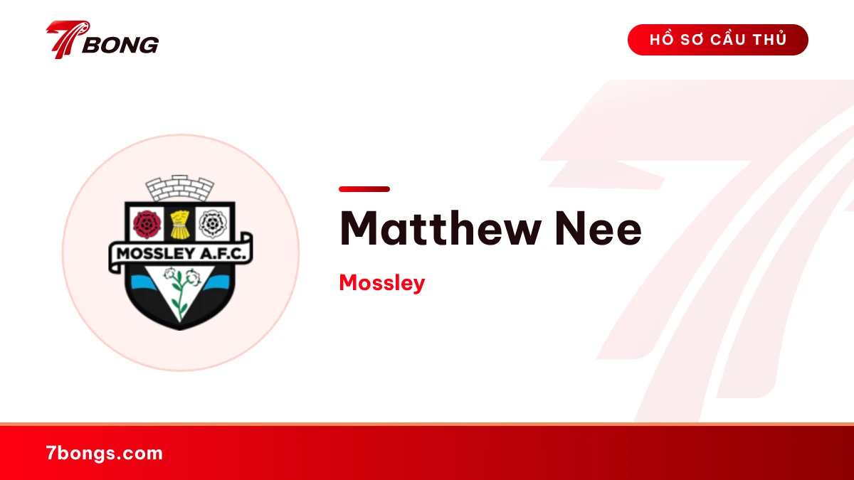 Matthew Nee — Mossley