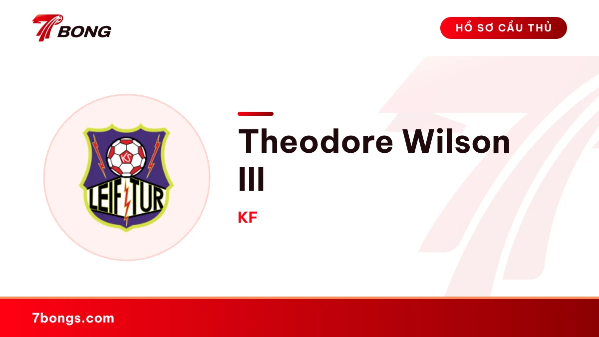 Theodore Wilson III — KF