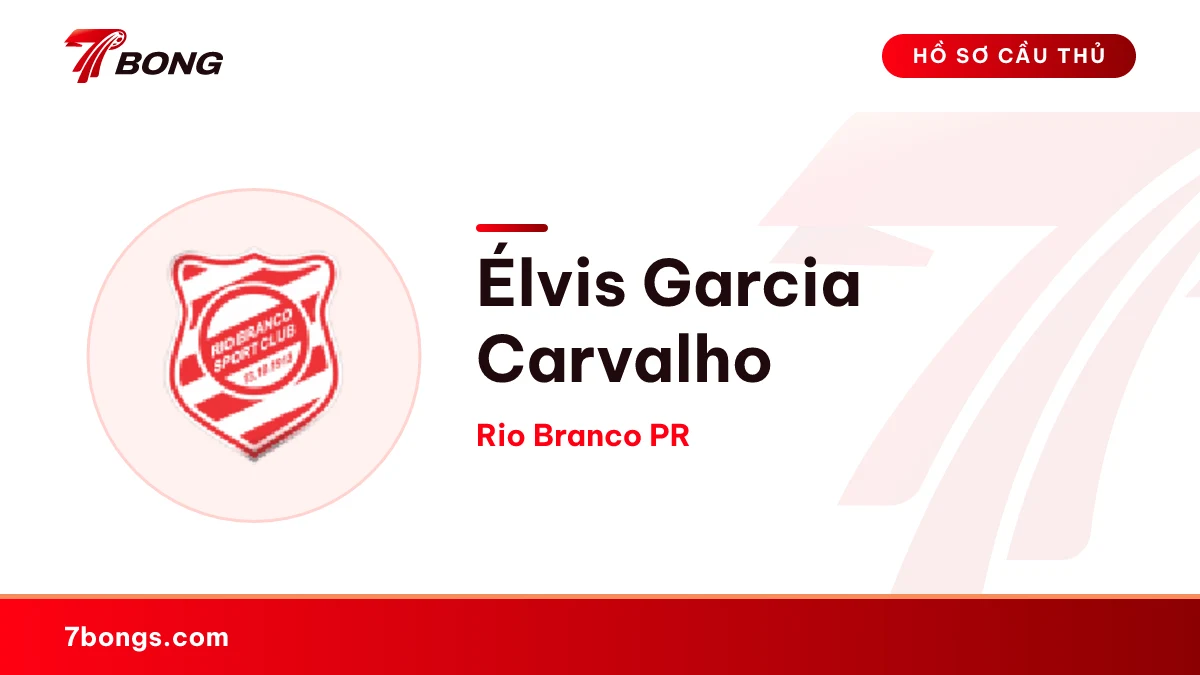 Élvis  Garcia Carvalho — Rio Branco PR