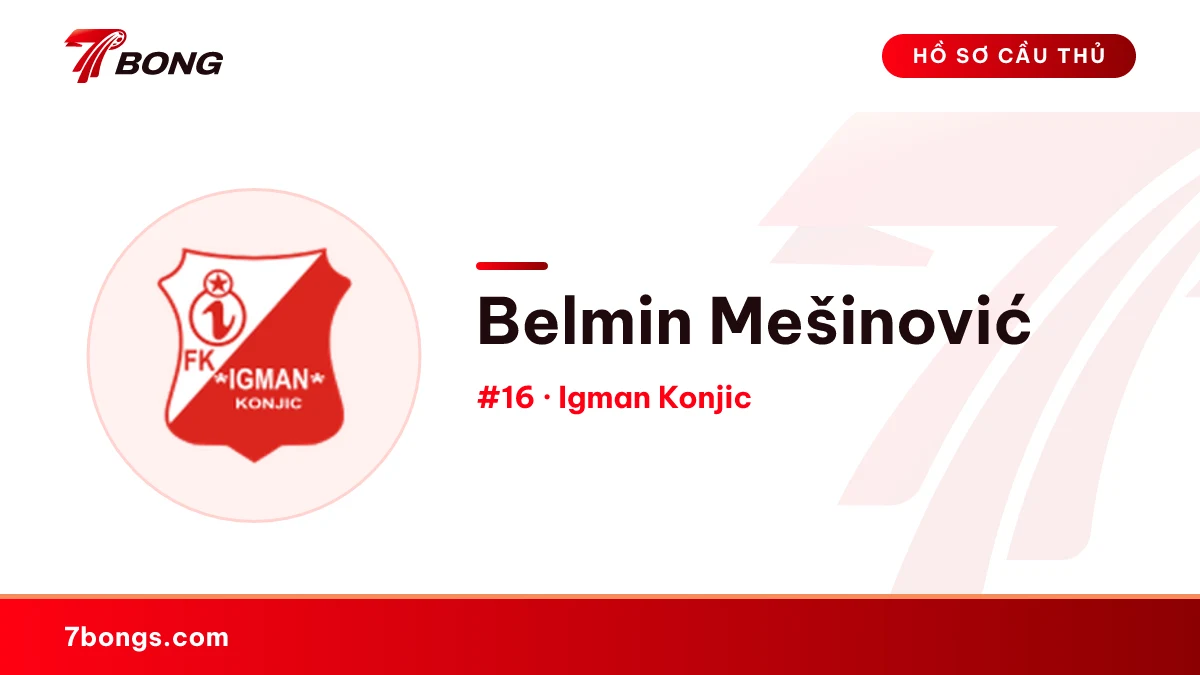 Belmin Mešinović — Igman Konjic