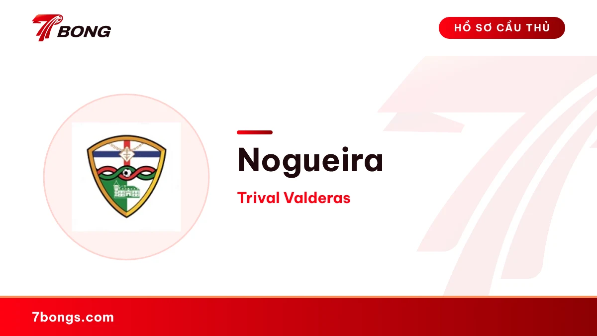 Nogueira — Trival Valderas