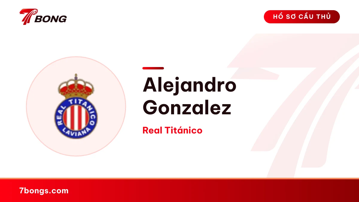Alejandro Gonzalez — Real Titánico