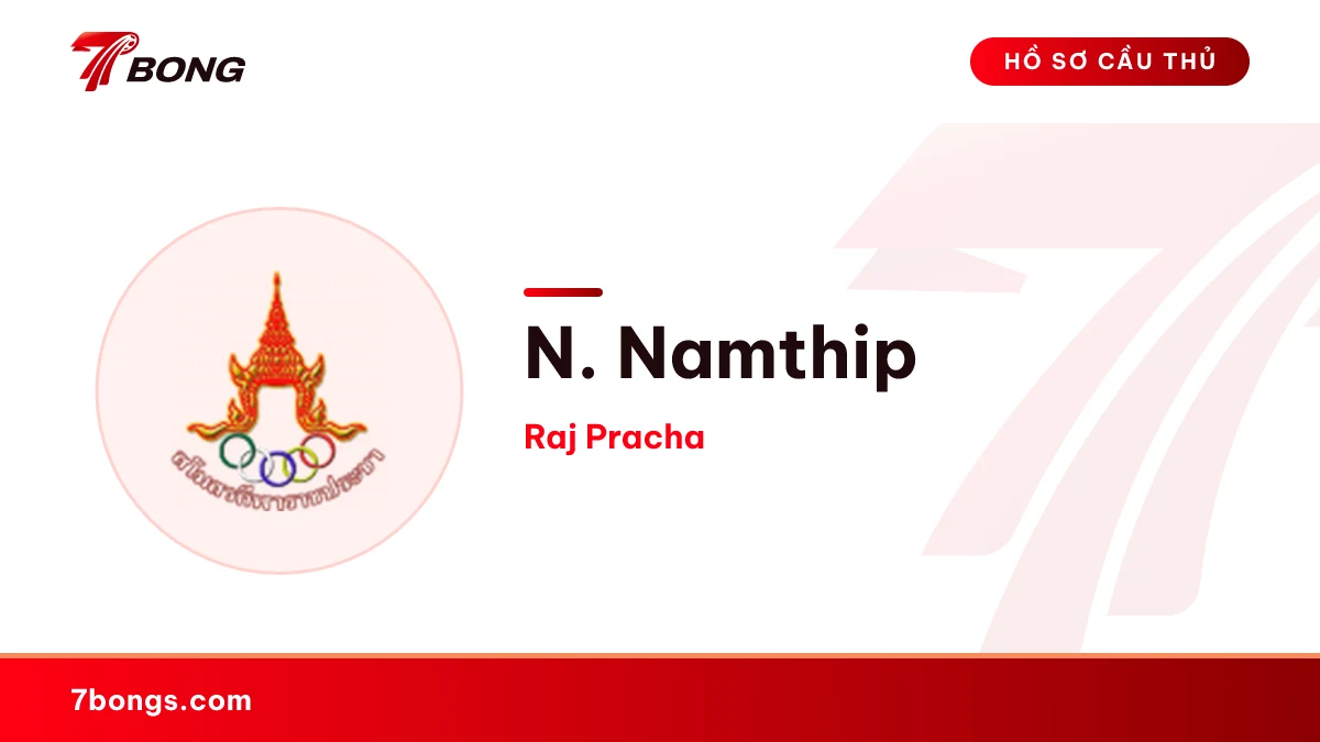 N. Namthip — Raj Pracha