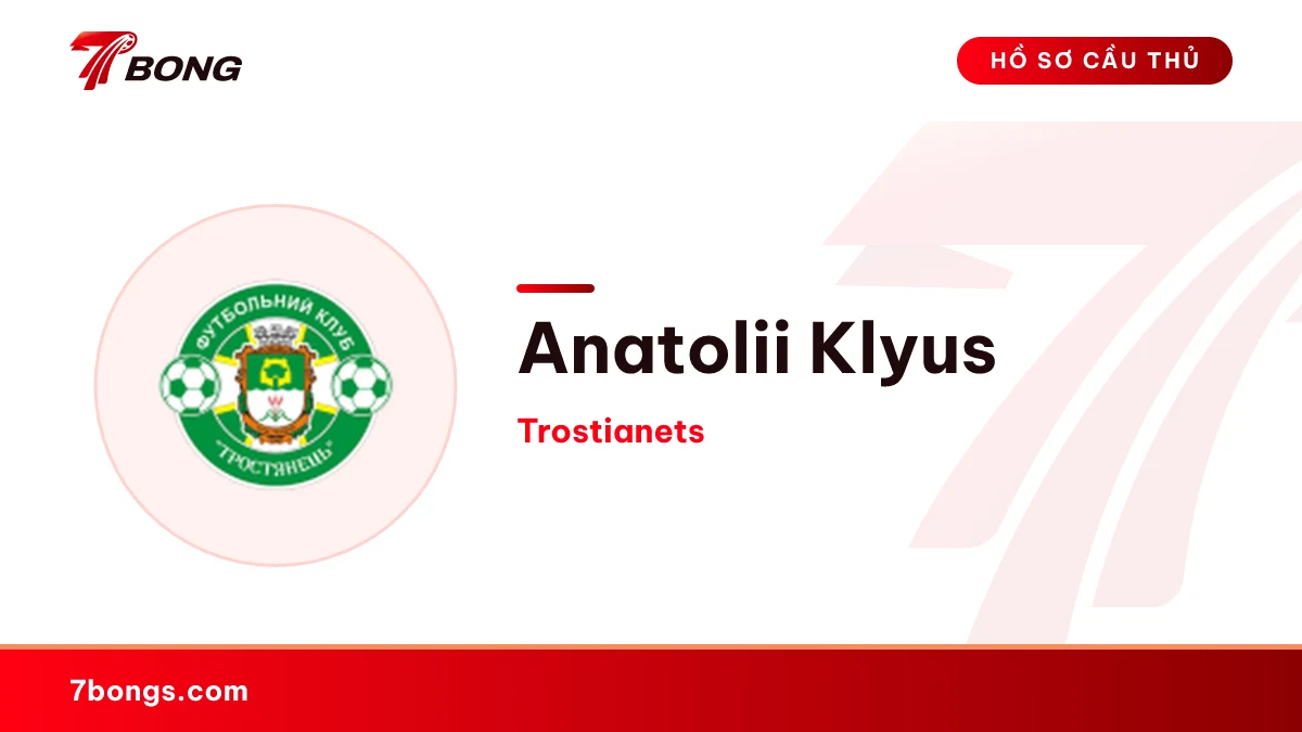 Anatolii Klyus — Trostianets