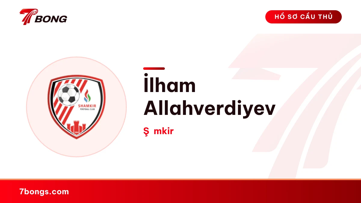 İlham Allahverdiyev — Şəmkir