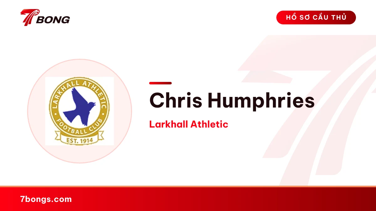 Chris Humphries — Larkhall Athletic