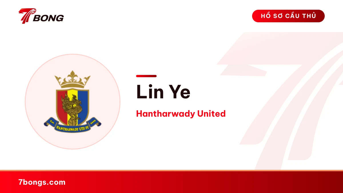 Lin Ye — Hantharwady United