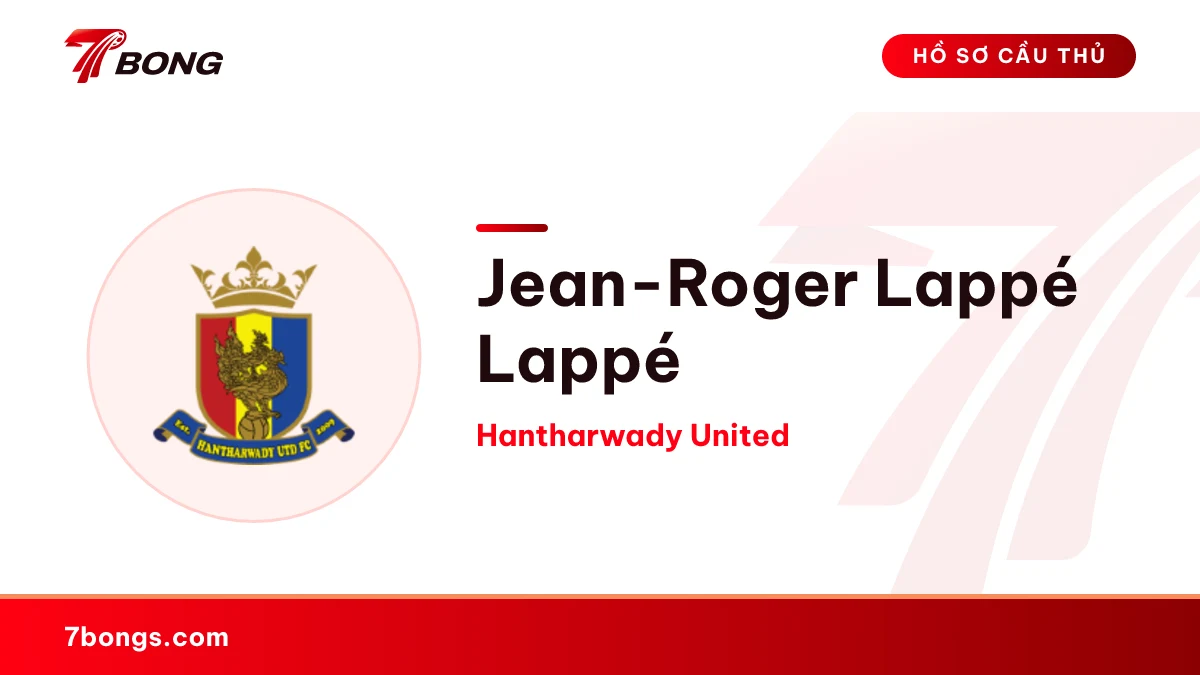 Jean-Roger Lappé Lappé — Hantharwady United
