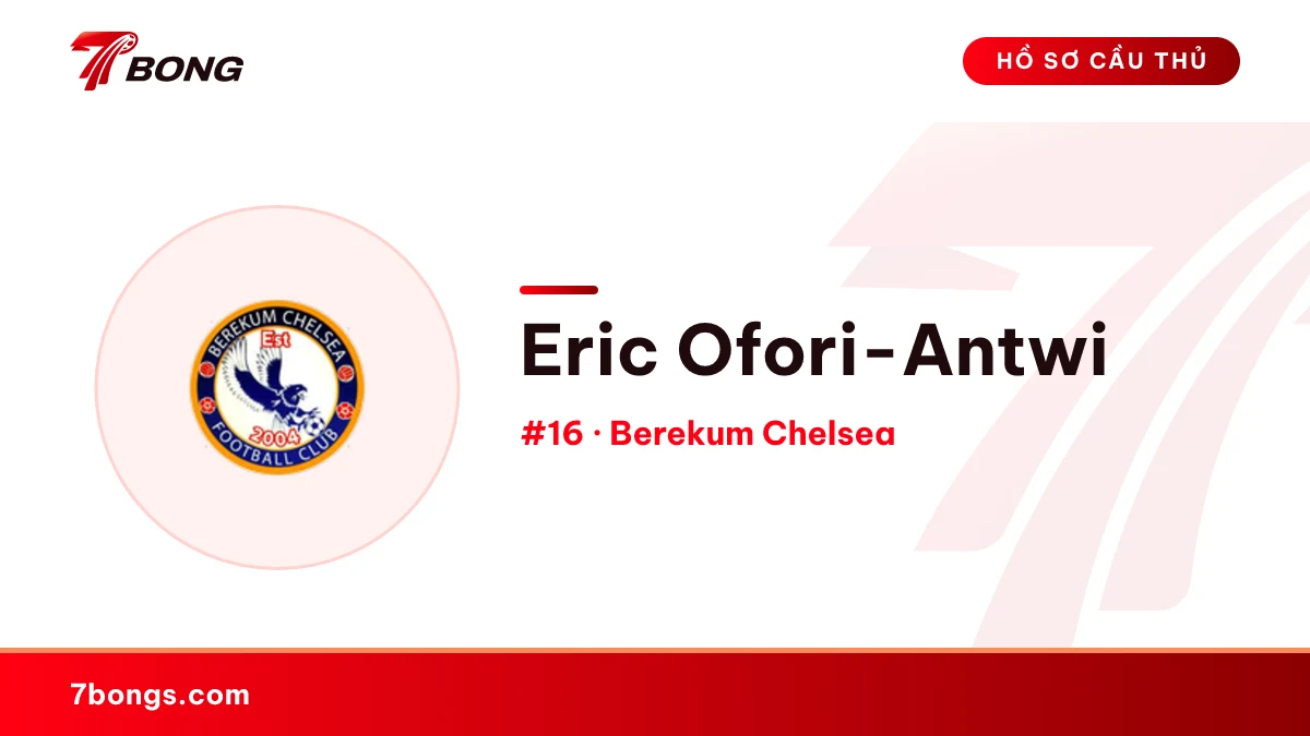 Eric Ofori-Antwi — Berekum Chelsea