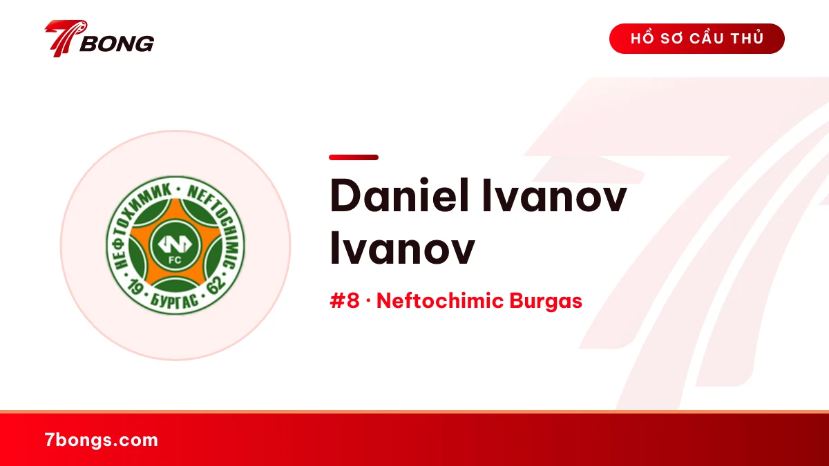 Daniel Ivanov Ivanov — Neftochimic Burgas