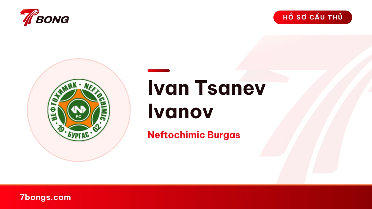Ivan Tsanev Ivanov — Neftochimic Burgas