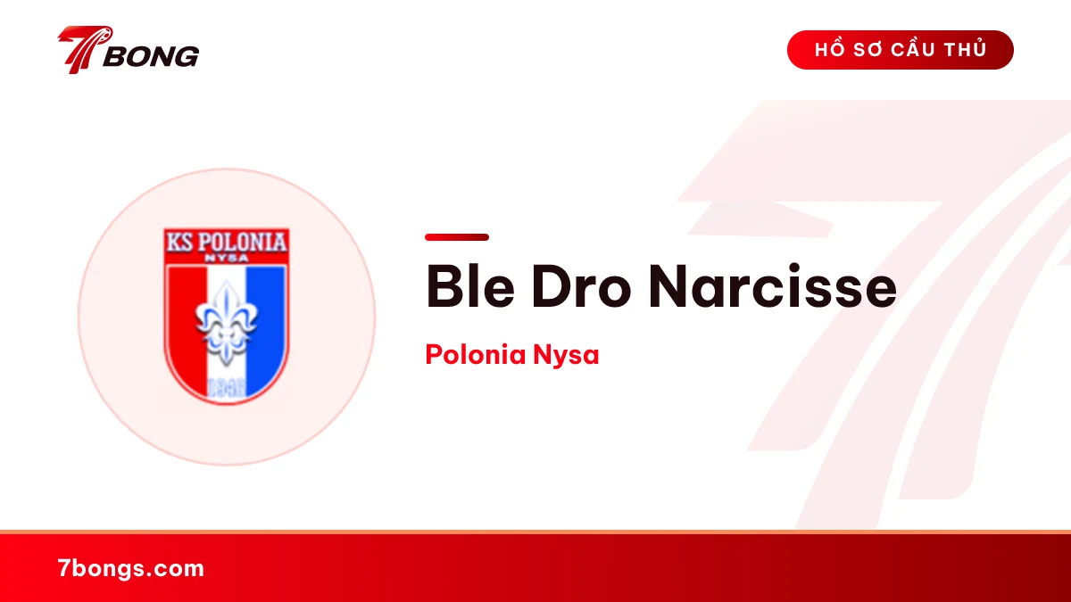 Ble Dro Narcisse — Polonia Nysa