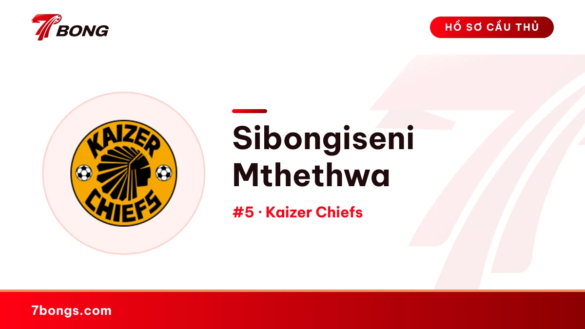 Sibongiseni Mthethwa — Kaizer Chiefs