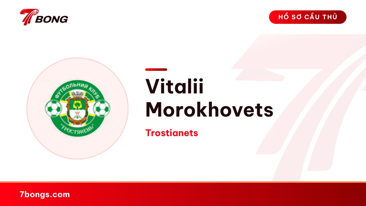 Vitalii Morokhovets — Trostianets