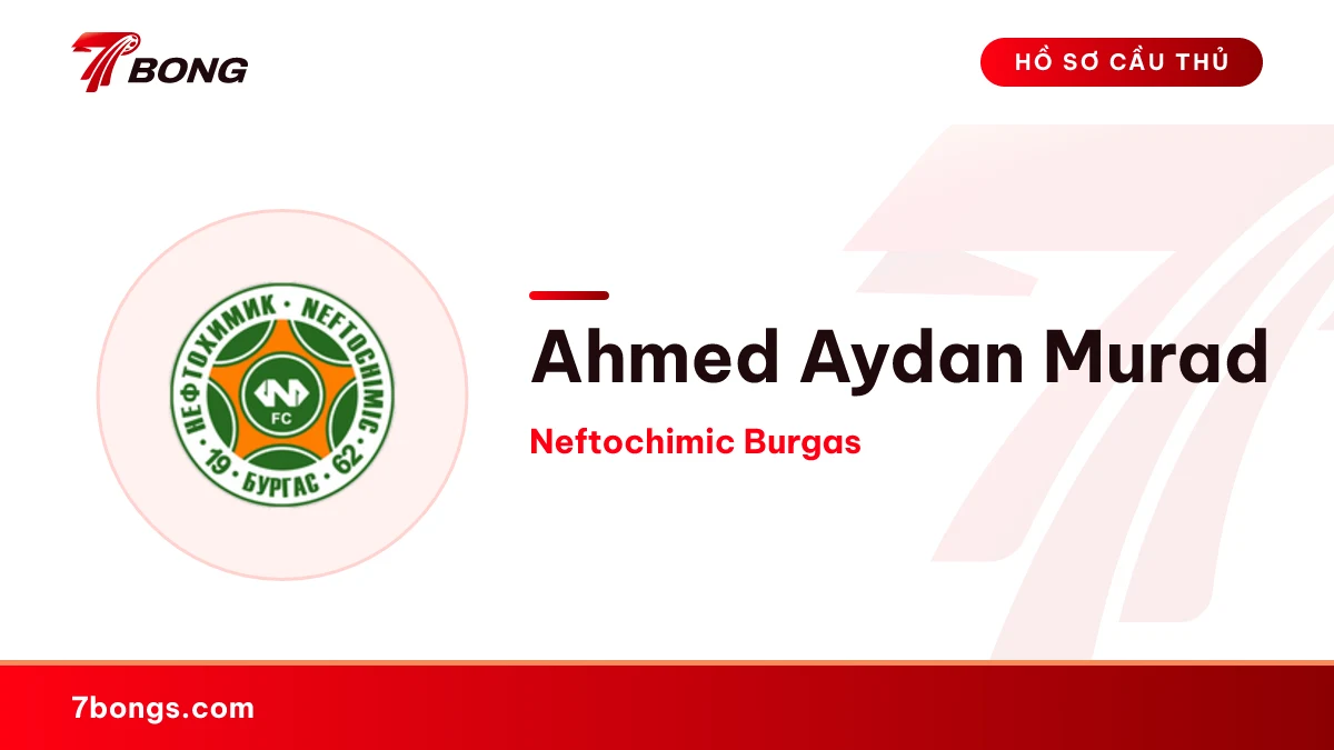 Ahmed Aydan Murad — Neftochimic Burgas