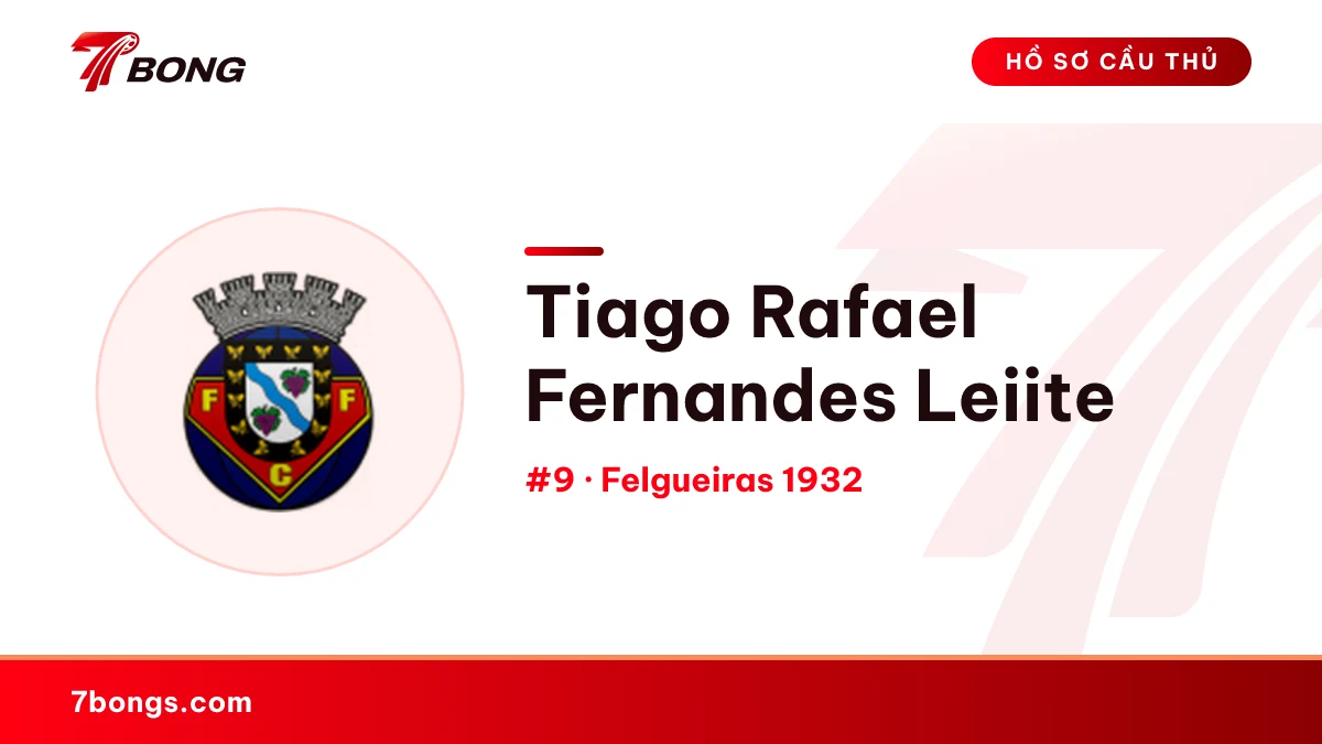 Tiago Rafael Fernandes Leiite — Felgueiras 1932