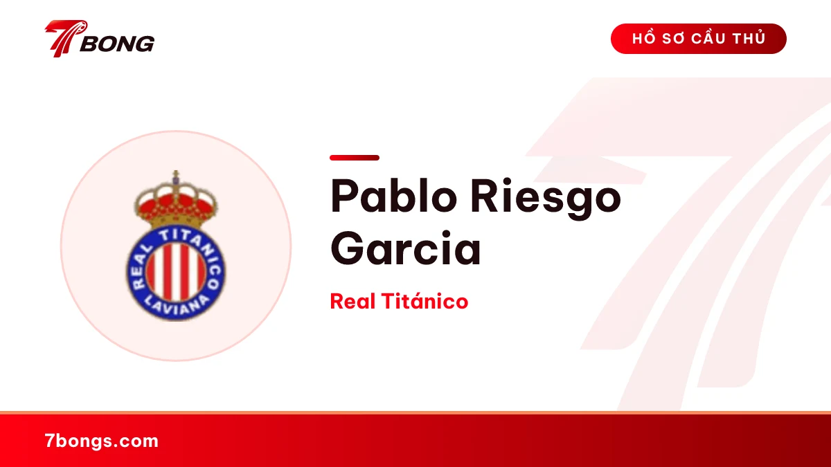 Pablo Riesgo Garcia — Real Titánico