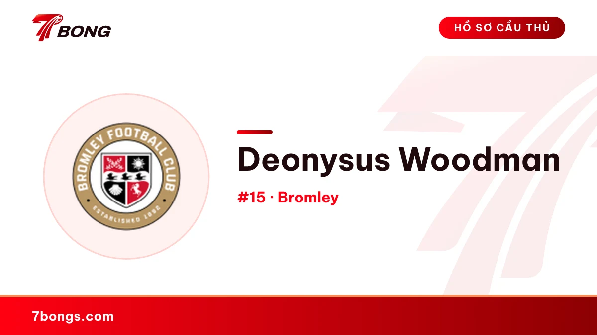 Deonysus Woodman — Bromley