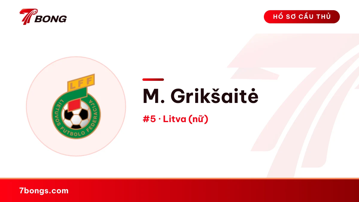 M. Grikšaitė — Litva (nữ)