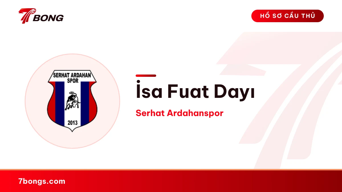 İsa Fuat Dayı — Serhat Ardahanspor