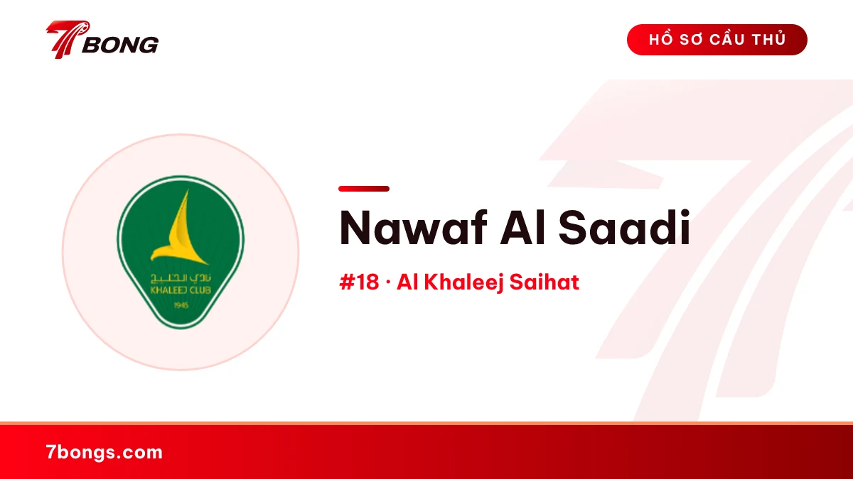 Nawaf Al Saadi — Al Khaleej Saihat