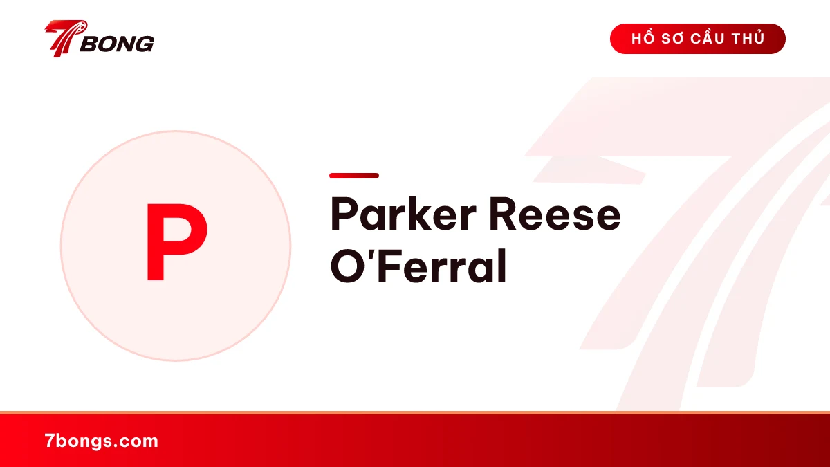 Parker Reese O'Ferral