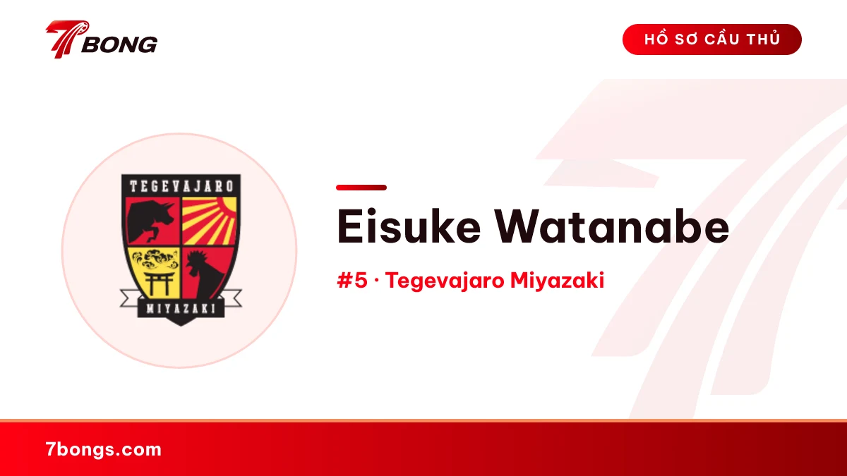 Eisuke Watanabe — Tegevajaro Miyazaki