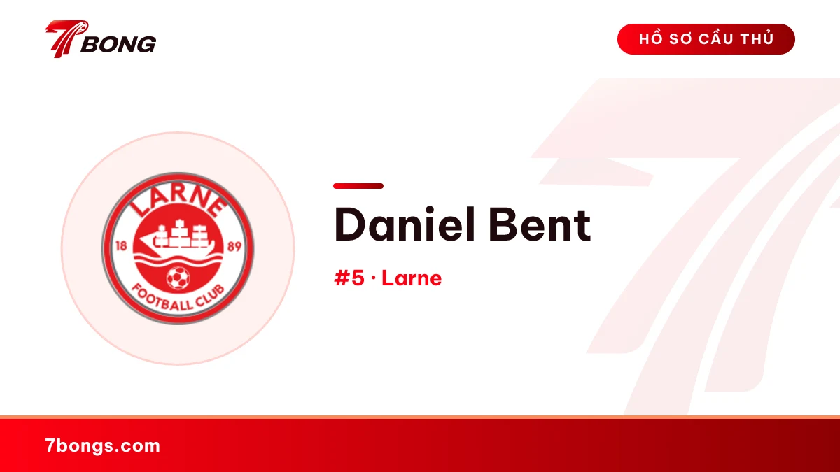 Daniel Bent — Larne