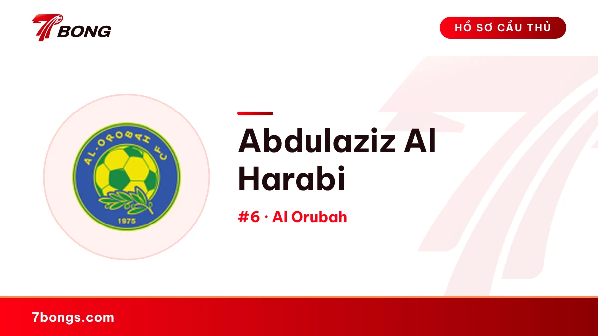 Abdulaziz Al Harabi — Al Orubah