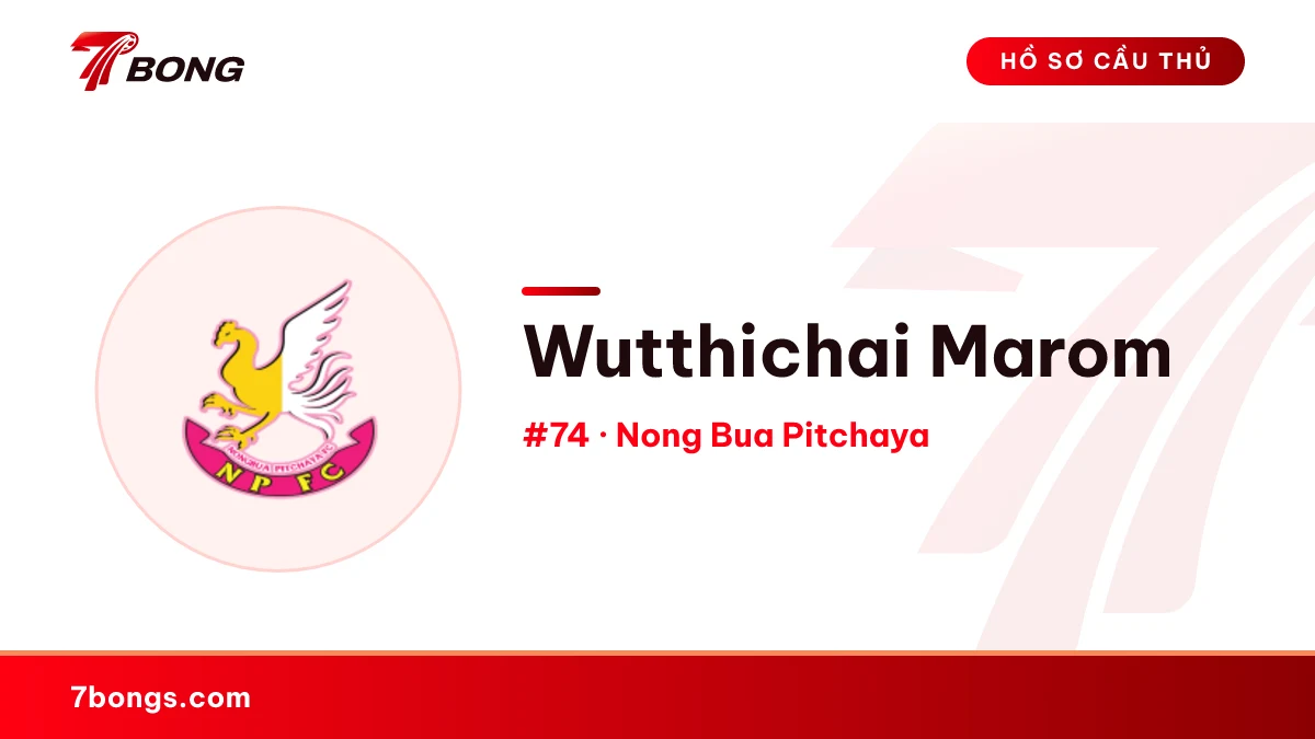 Wutthichai Marom — Nong Bua Pitchaya