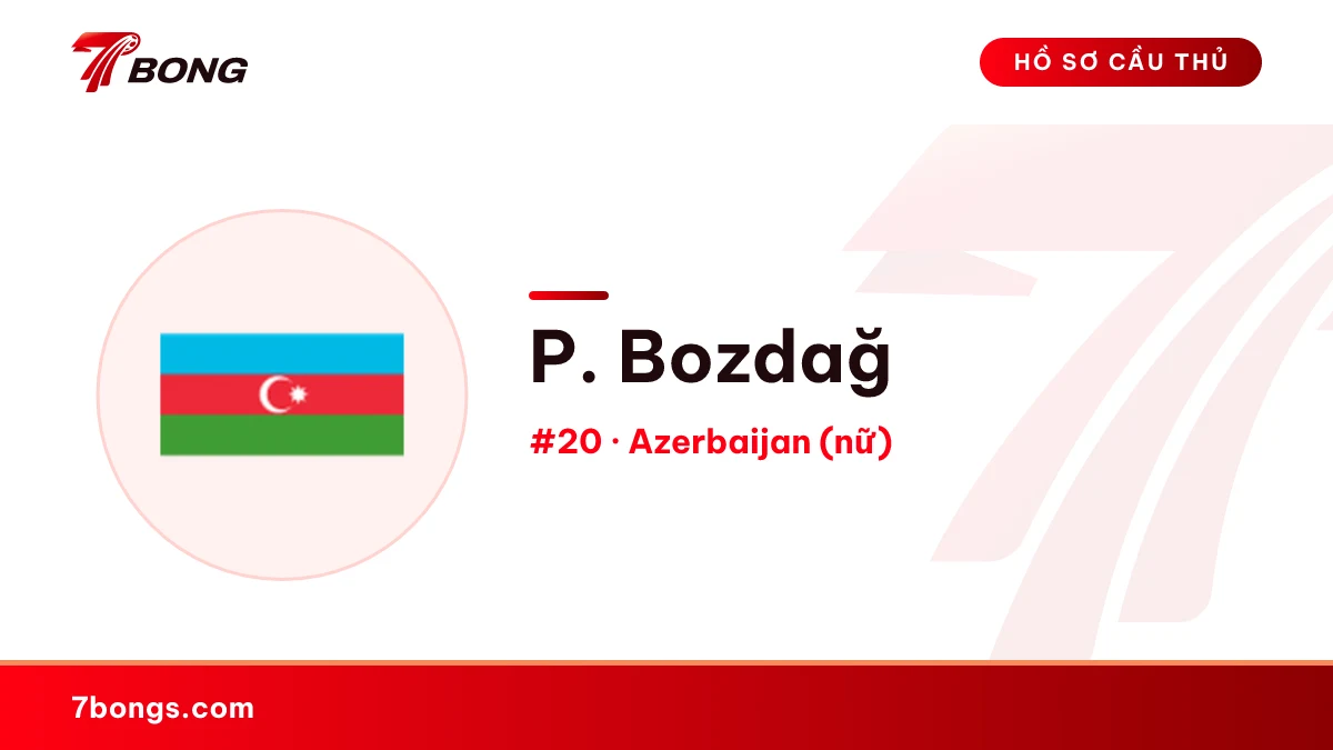 P. Bozdağ — Azerbaijan (nữ)