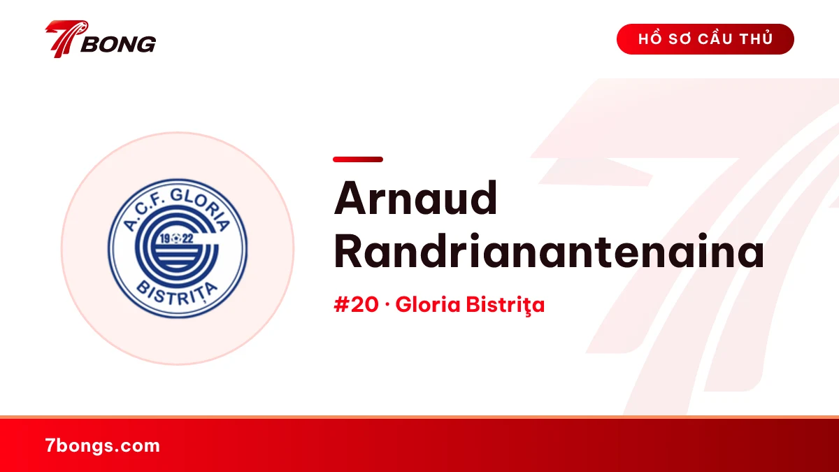 Arnaud Randrianantenaina — Gloria Bistriţa
