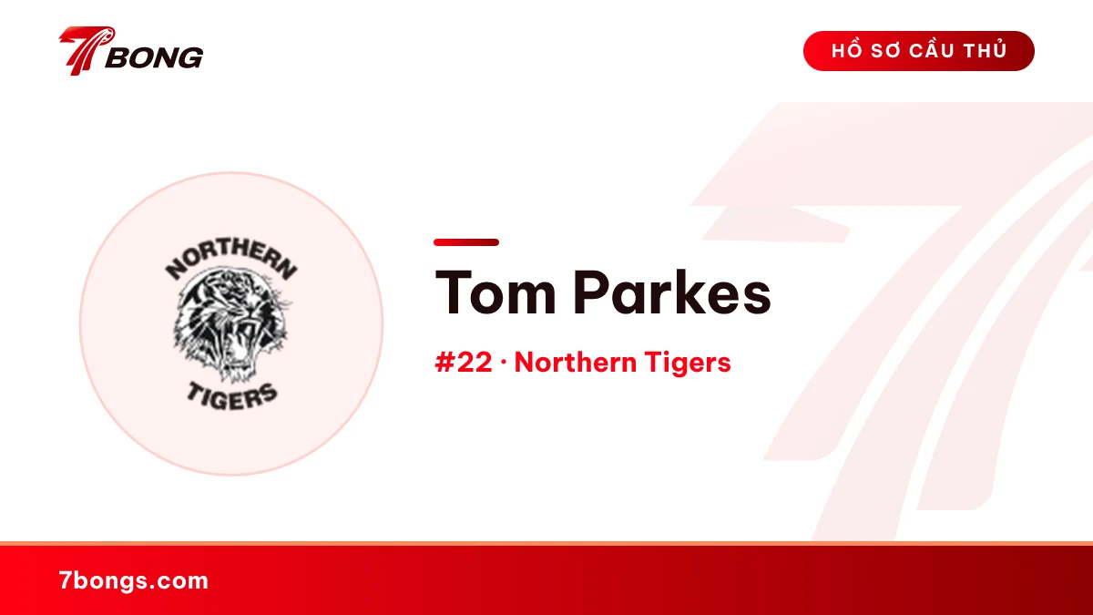 Tom Parkes — Northern Tigers