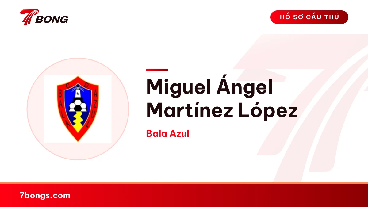 Miguel Ángel Martínez López — Bala Azul