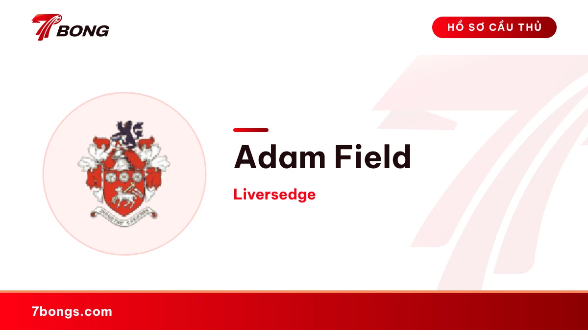 Adam Field — Liversedge