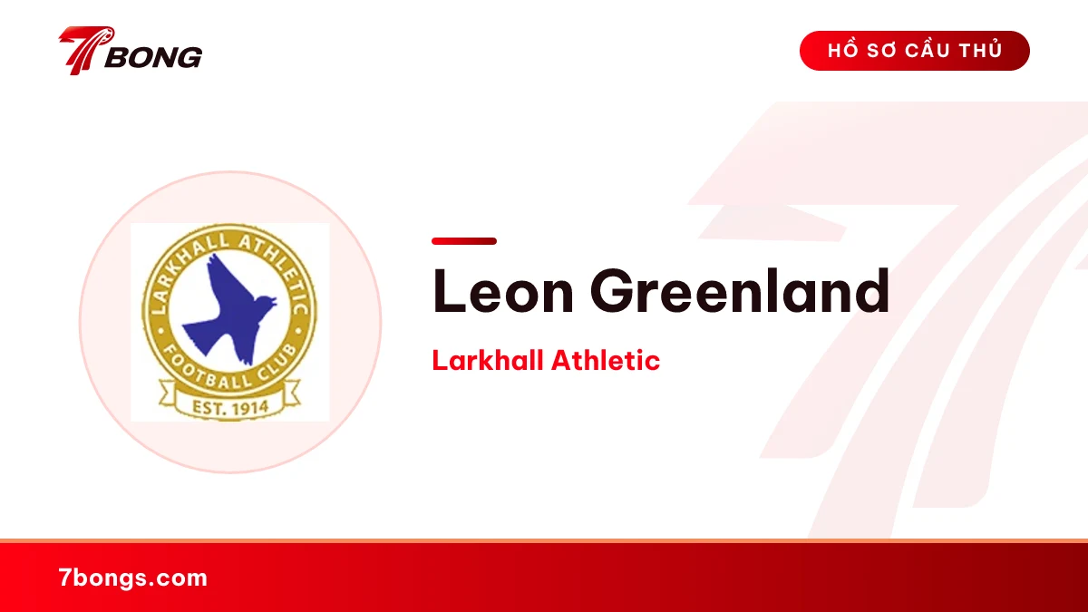 Leon Greenland — Larkhall Athletic