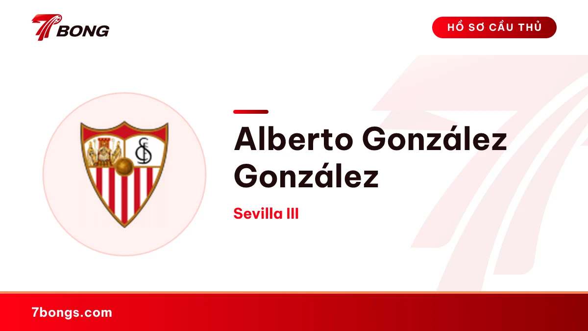 Alberto González González — Sevilla III