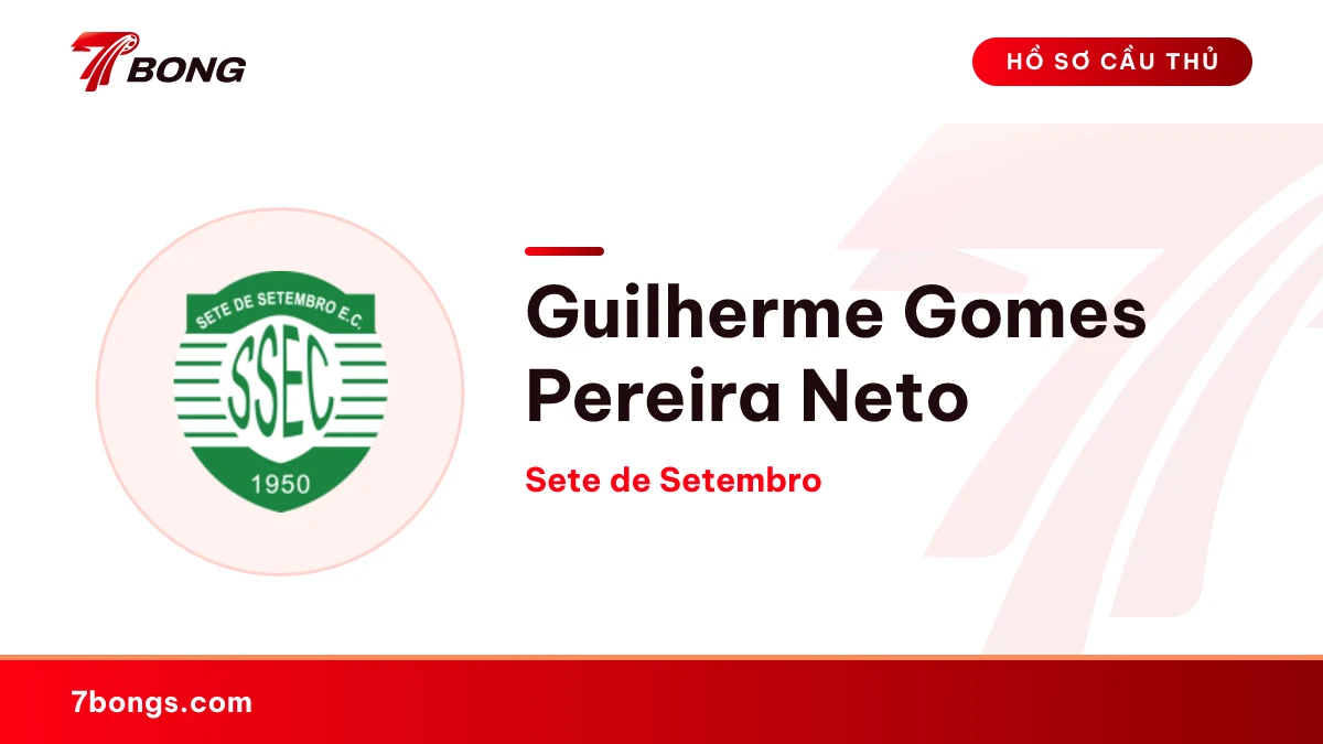 Guilherme Gomes Pereira Neto — Sete de Setembro