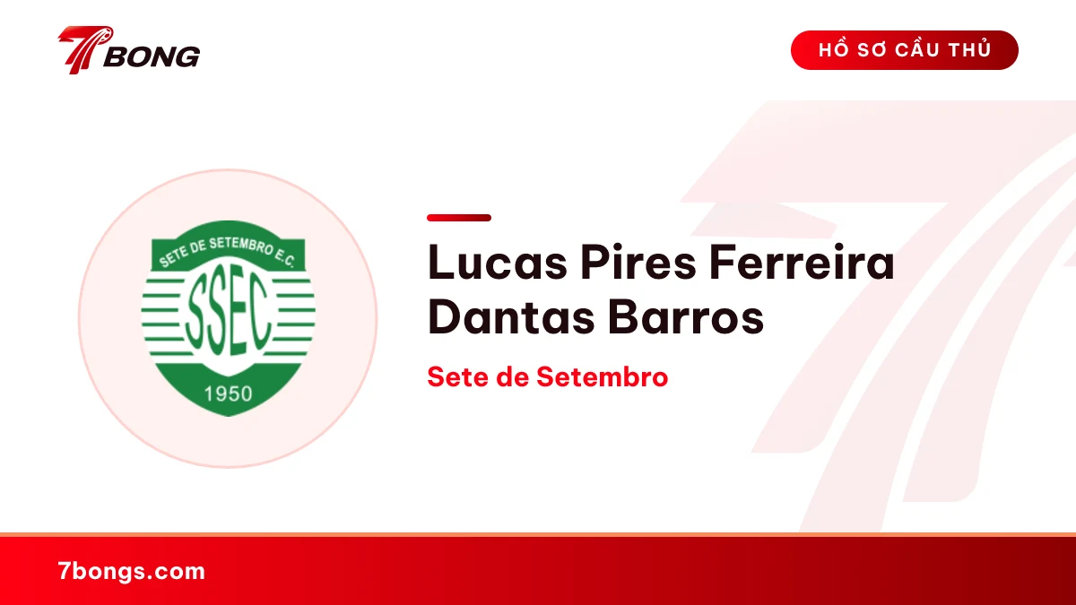 Lucas Pires Ferreira Dantas Barros — Sete de Setembro