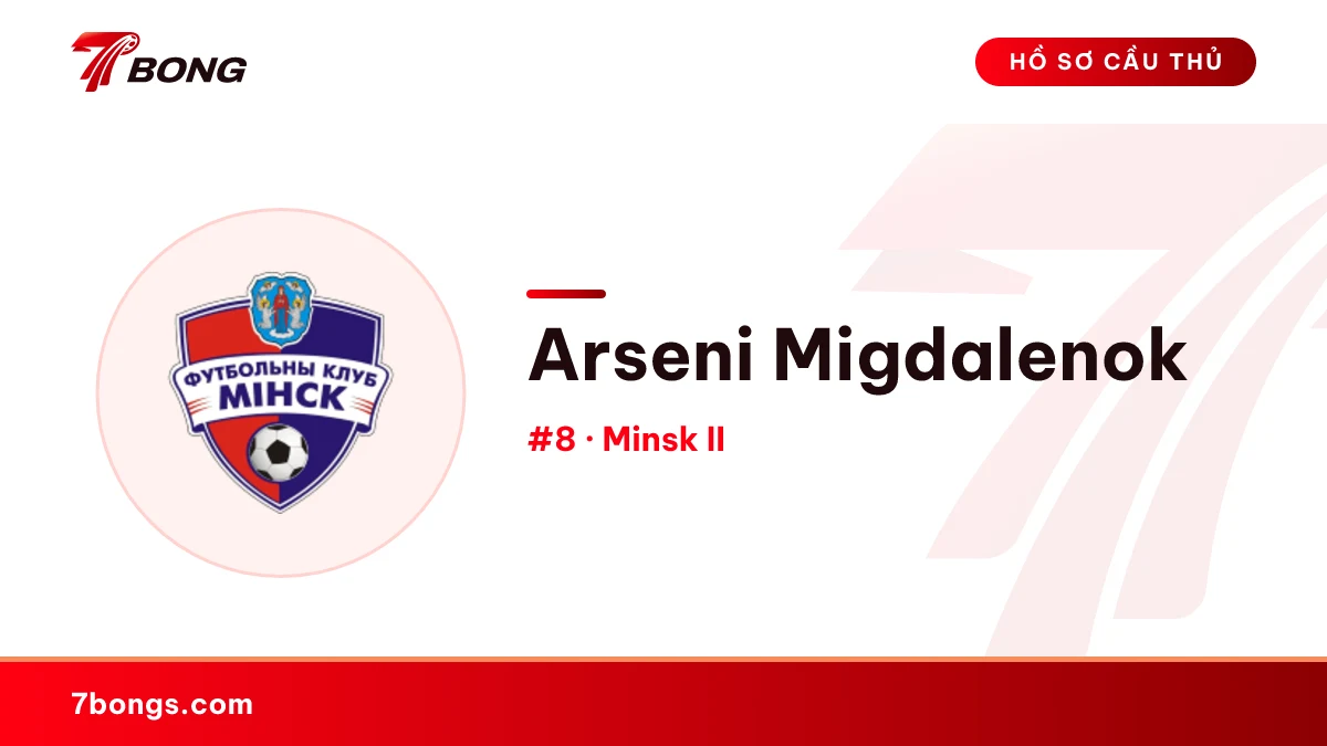 Arseni Migdalenok — Minsk II