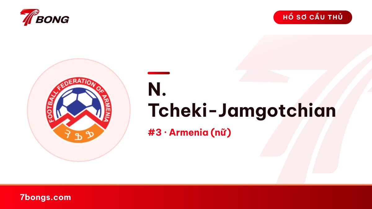 N. Tcheki-Jamgotchian — Armenia (nữ)