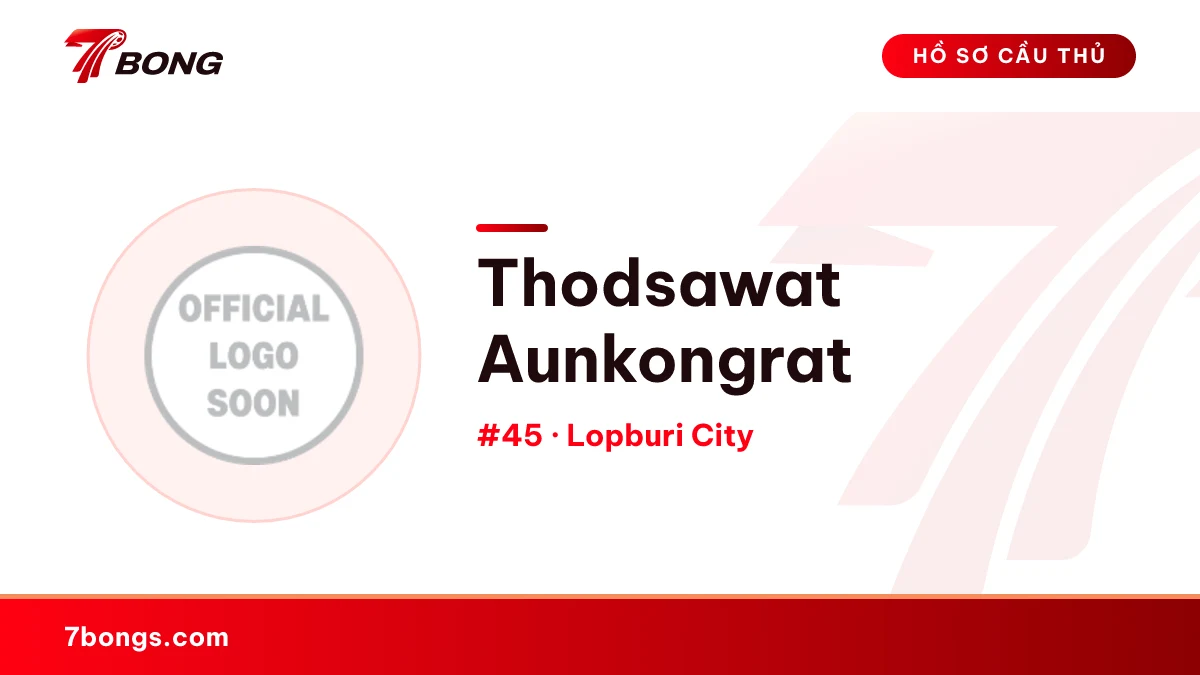 Thodsawat Aunkongrat — Lopburi City