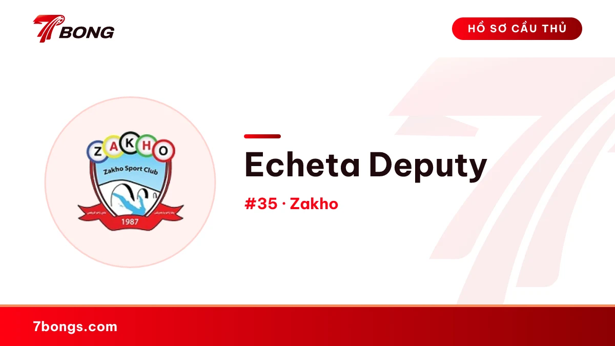 Echeta Deputy — Zakho