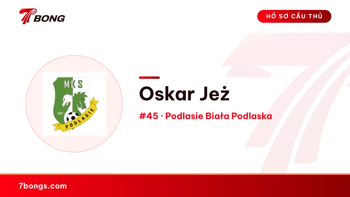 Oskar Jeż — Podlasie Biała Podlaska
