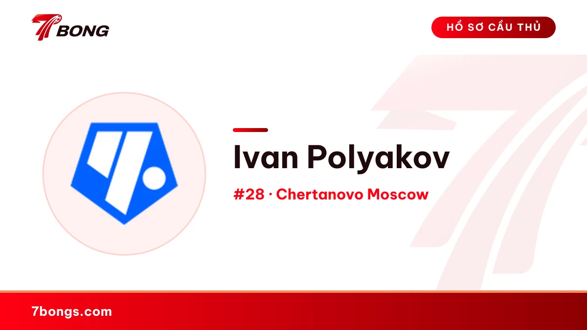 Ivan Polyakov — Chertanovo Moscow
