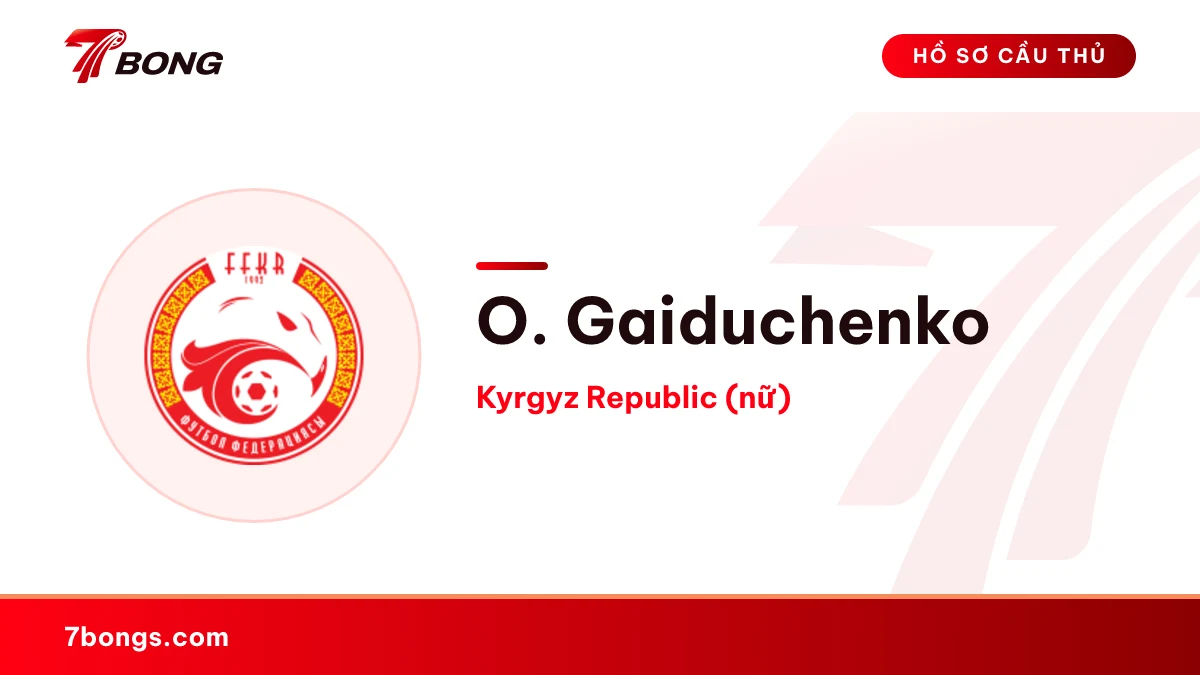 O. Gaiduchenko — Kyrgyz Republic (nữ)