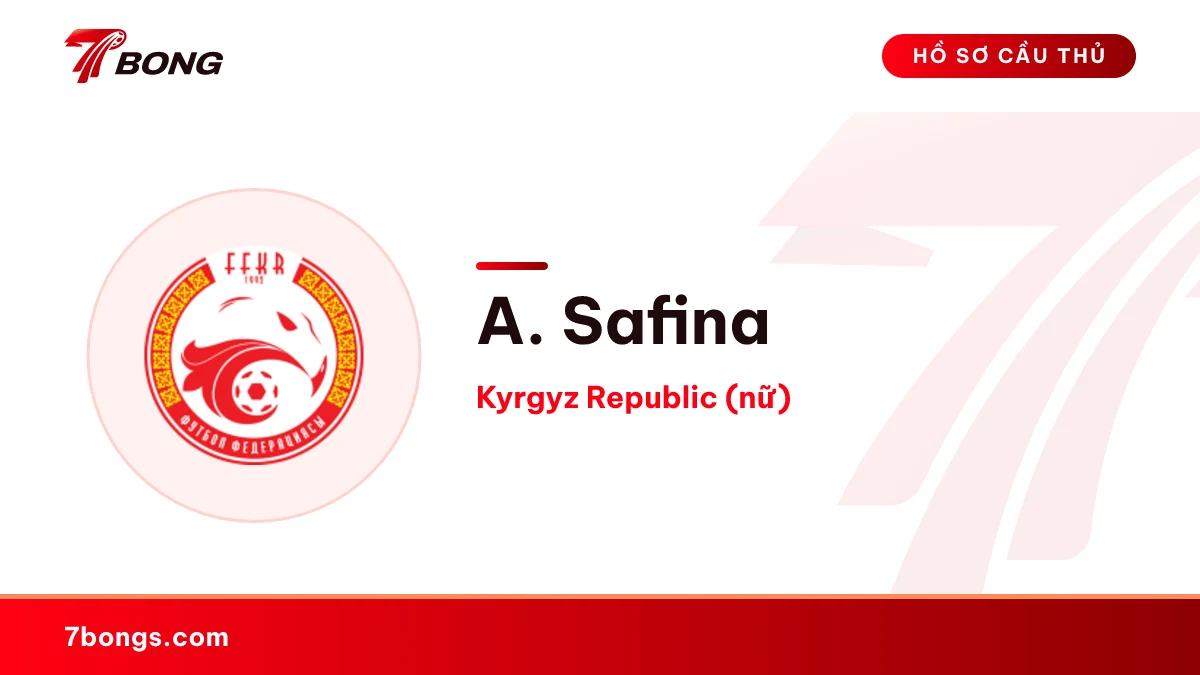 A. Safina — Kyrgyz Republic (nữ)