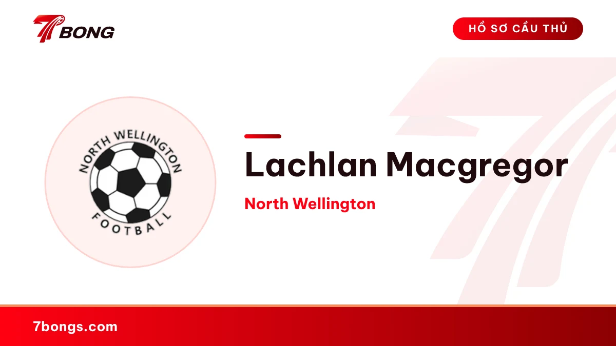 Lachlan Macgregor — North Wellington