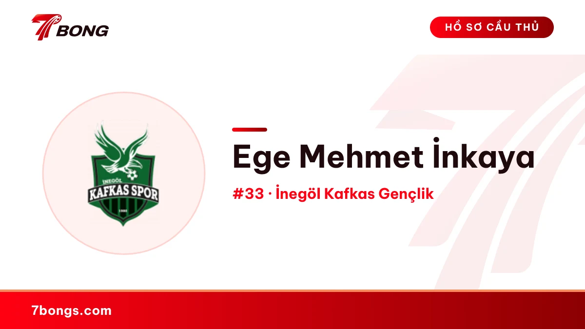 Ege Mehmet İnkaya — İnegöl Kafkas Gençlik