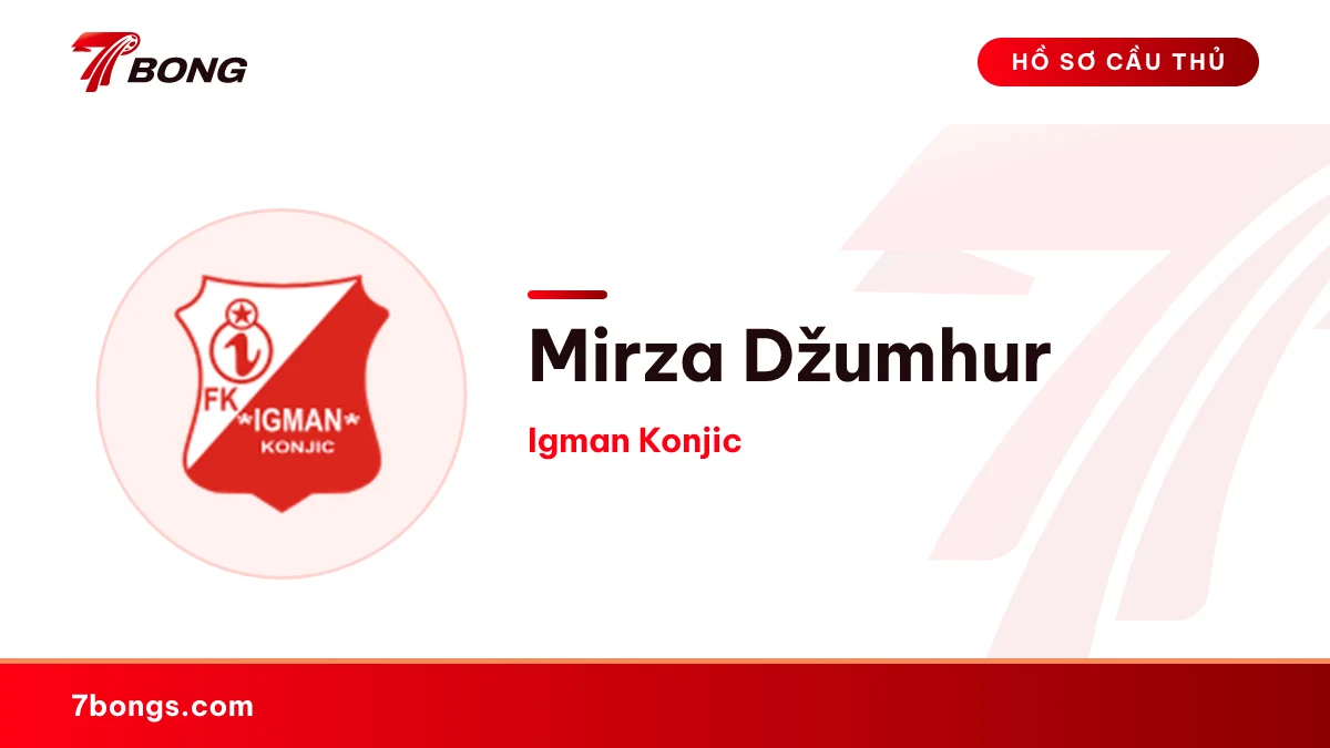 Mirza Džumhur — Igman Konjic